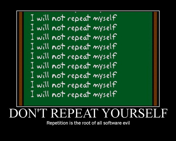 Don't repeat yourself