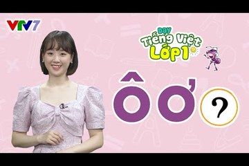 Bài 3: Chữ Ô, Ơ và dấu hỏi | DẠY TIẾNG VIỆT LỚP 1