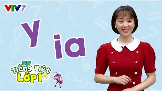 Bài 10: Âm Y, IA | DẠY TIẾNG VIỆT LỚP 1