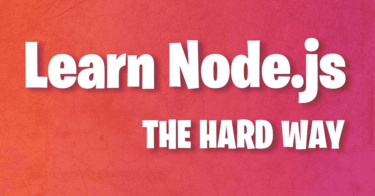 Learn nodejs the hard way