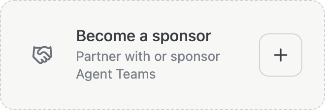 Become a sponsor - partner with or sponsor Agent Teams