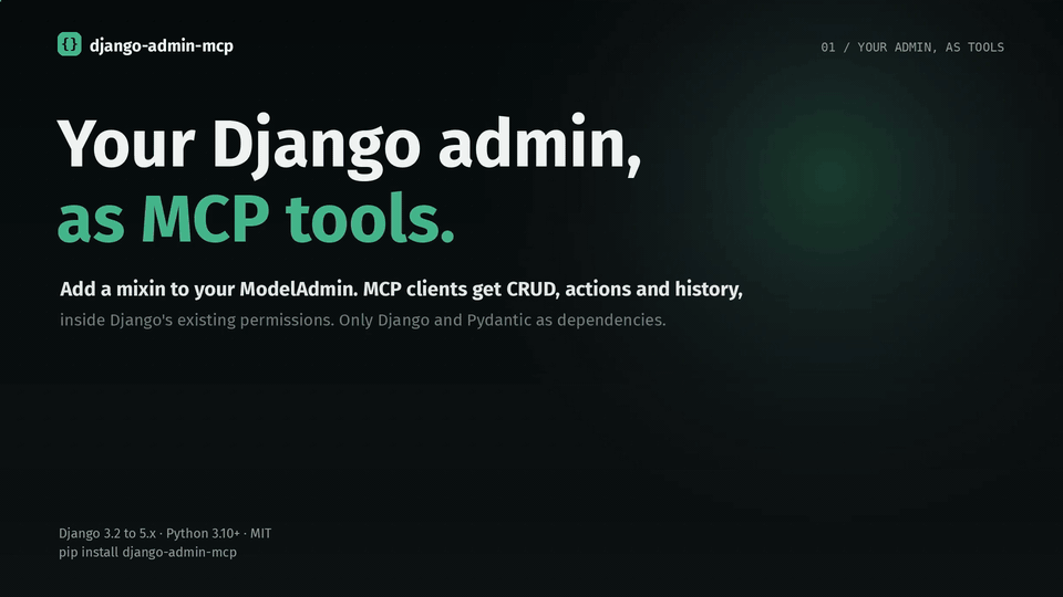 Meet django-admin-mcp: one mixin turns a ModelAdmin into MCP tools, every call goes through the admin's permissions, validation and audit log, one token per user, a conversation with the agent, and how to get started
