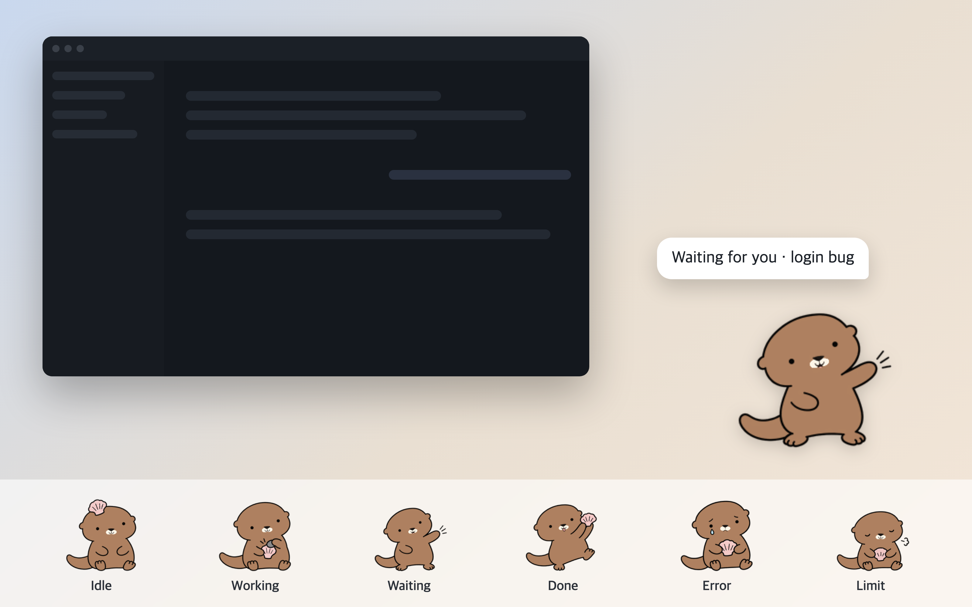 Sudari the otter in the corner of the desktop raising a paw with the bubble 'Waiting for you · login bug', and its six moods: idle, working, waiting, done, error, and limit