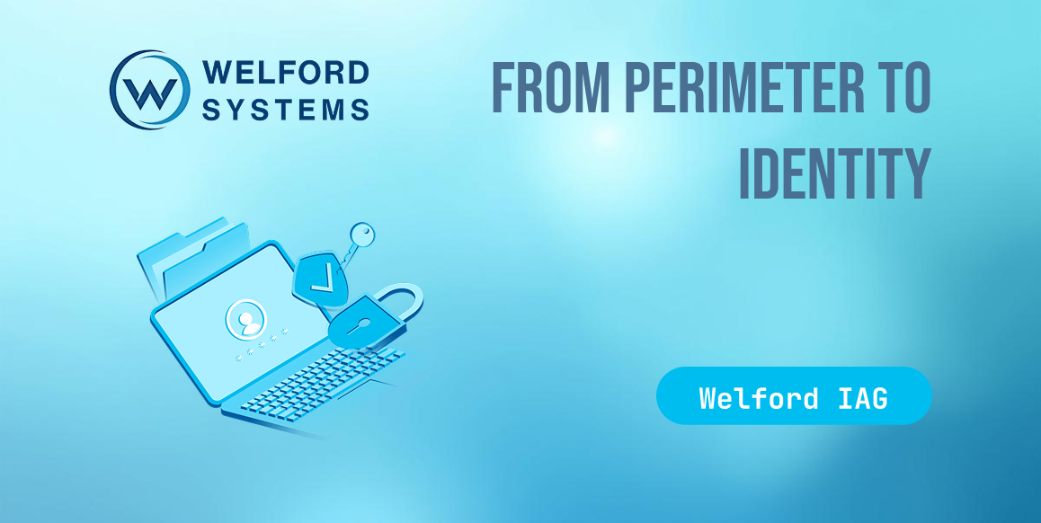 From Perimeter to Identity: Why Cyber Security’s Centre of Gravity is Shifting to IAG