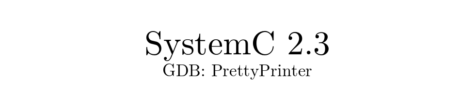 SystemC 2.3 Pretty-Printer