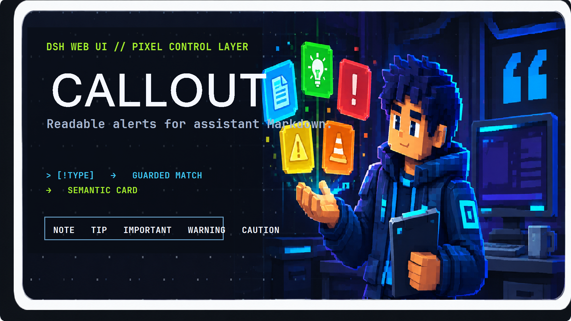 dsh-callout pixel-art sentinel turning DSH assistant Markdown alert markers into semantic cards.