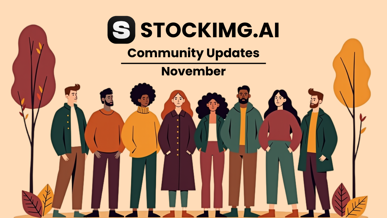 Hello everyone! November has been another fantastic month at Stockimg.ai, filled with exciting events, strategic partnerships, and new features!