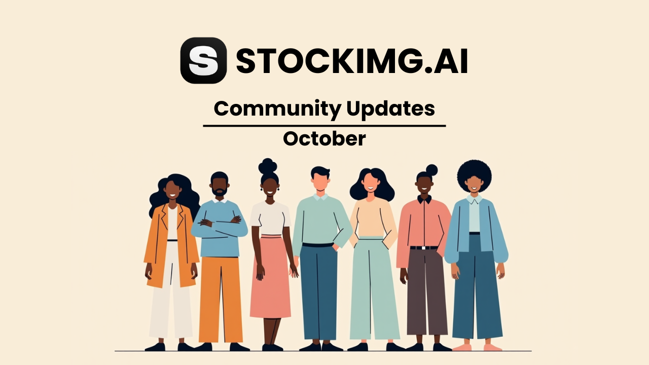 Hello everyone! We've wrapped up a dynamic, innovation-filled October at Stockimg.ai, and we owe it all to our dedicated team and fantastic community.
