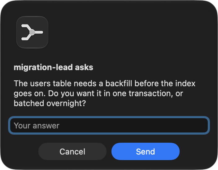 An agent asking the human a free-text question, as a native macOS dialog