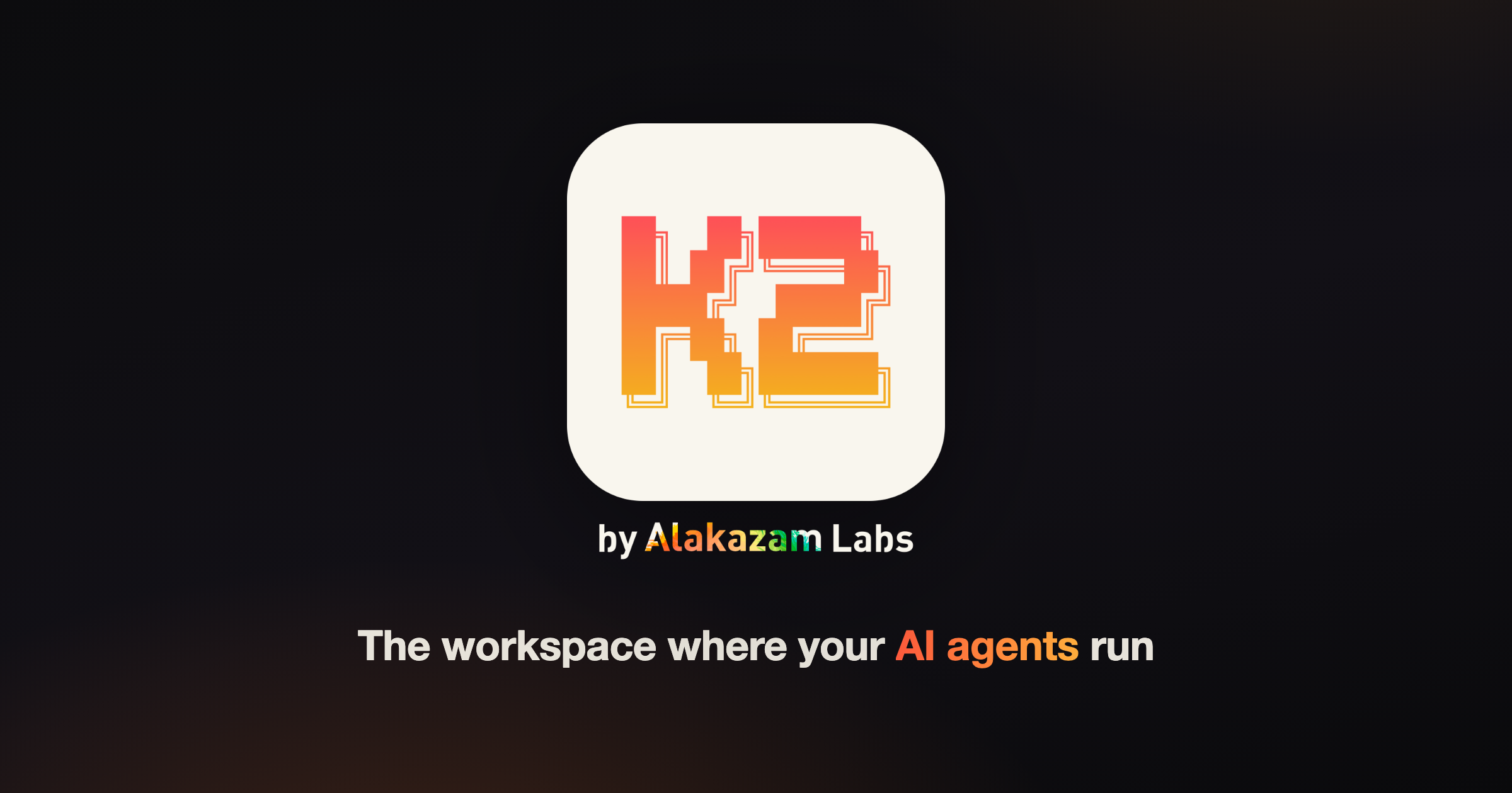 K2 by Alakazam Labs — Multiplayer Agent Management Platform