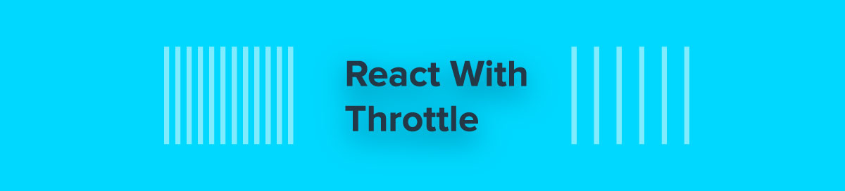React With Throttle