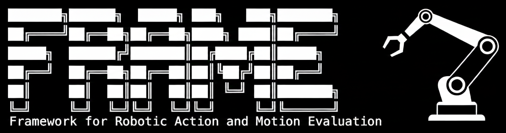FRAME - Framework for Robotic Action and Motion Evaluation