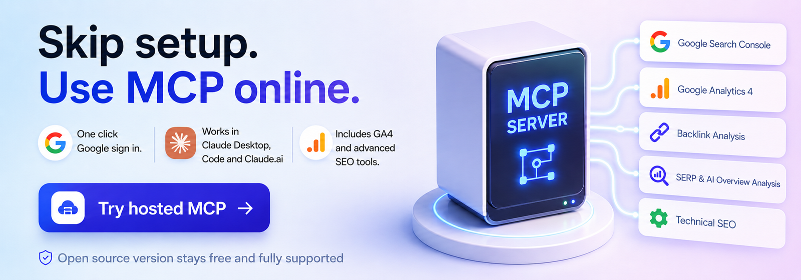 Skip setup — try the hosted MCP server with one-click Google sign-in. Works in ChatGPT and Claude web. Includes GA4 and advanced SEO tools.