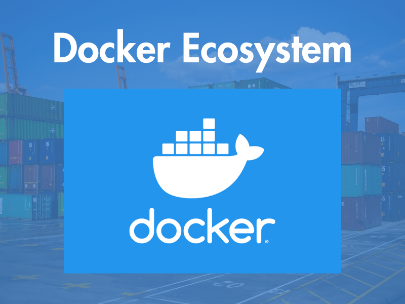 Docker Ecosystem