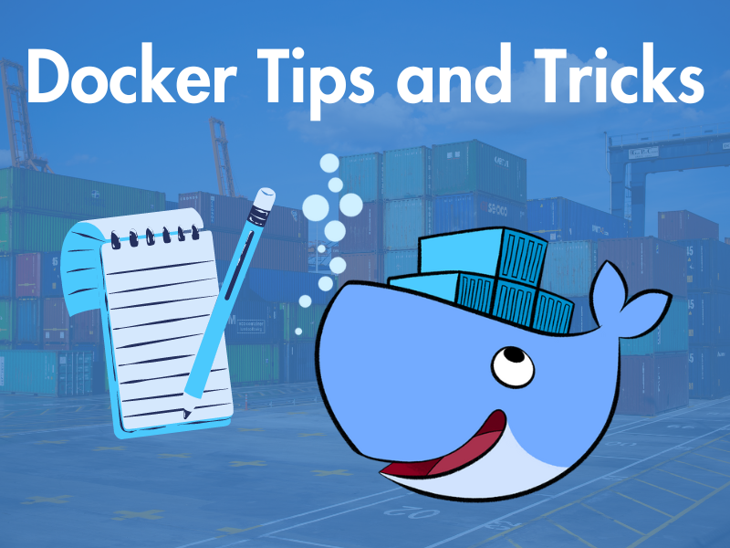 10. Docker Tips and Tricks - A Beginner's Guide to Docker