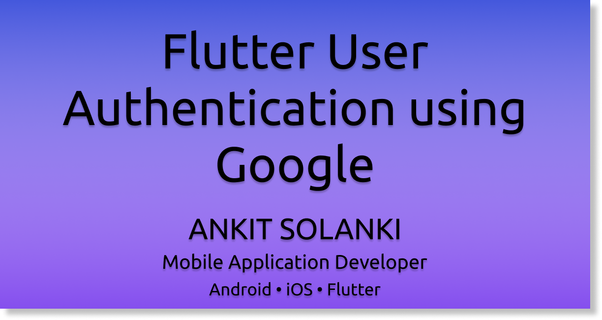 Flutter User Authentication using Google Demo