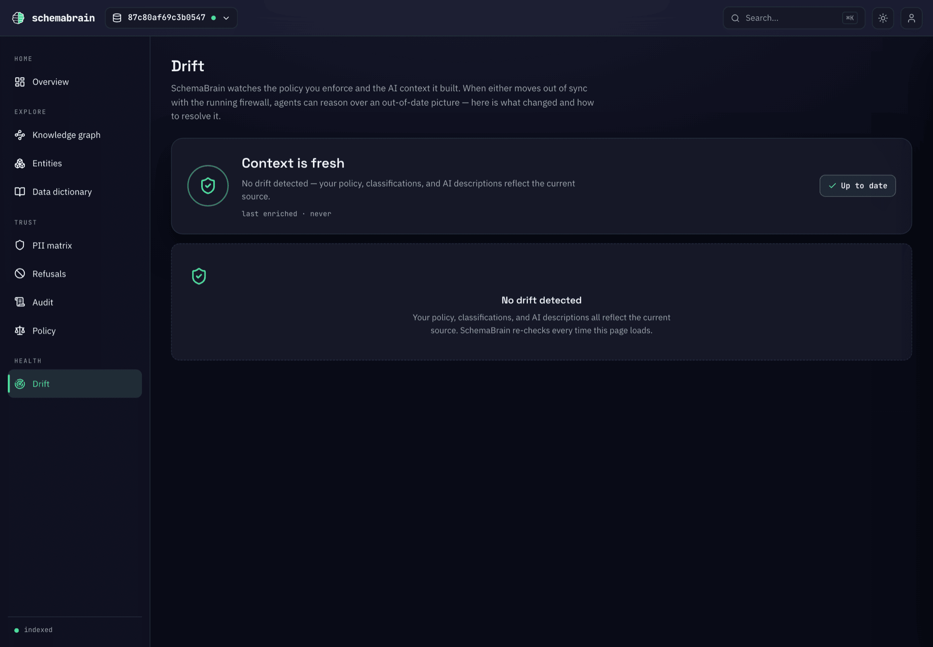 Drift — config and enrichment drift detection, here showing a fresh, in-sync context