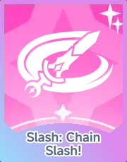 Slash: Chain Slash!