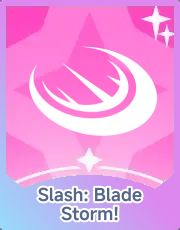 Slash: Blade Storm!