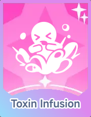 Toxin Infusion