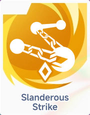Slanderous Strike