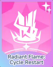 Radiant Flame: Cycle Restart