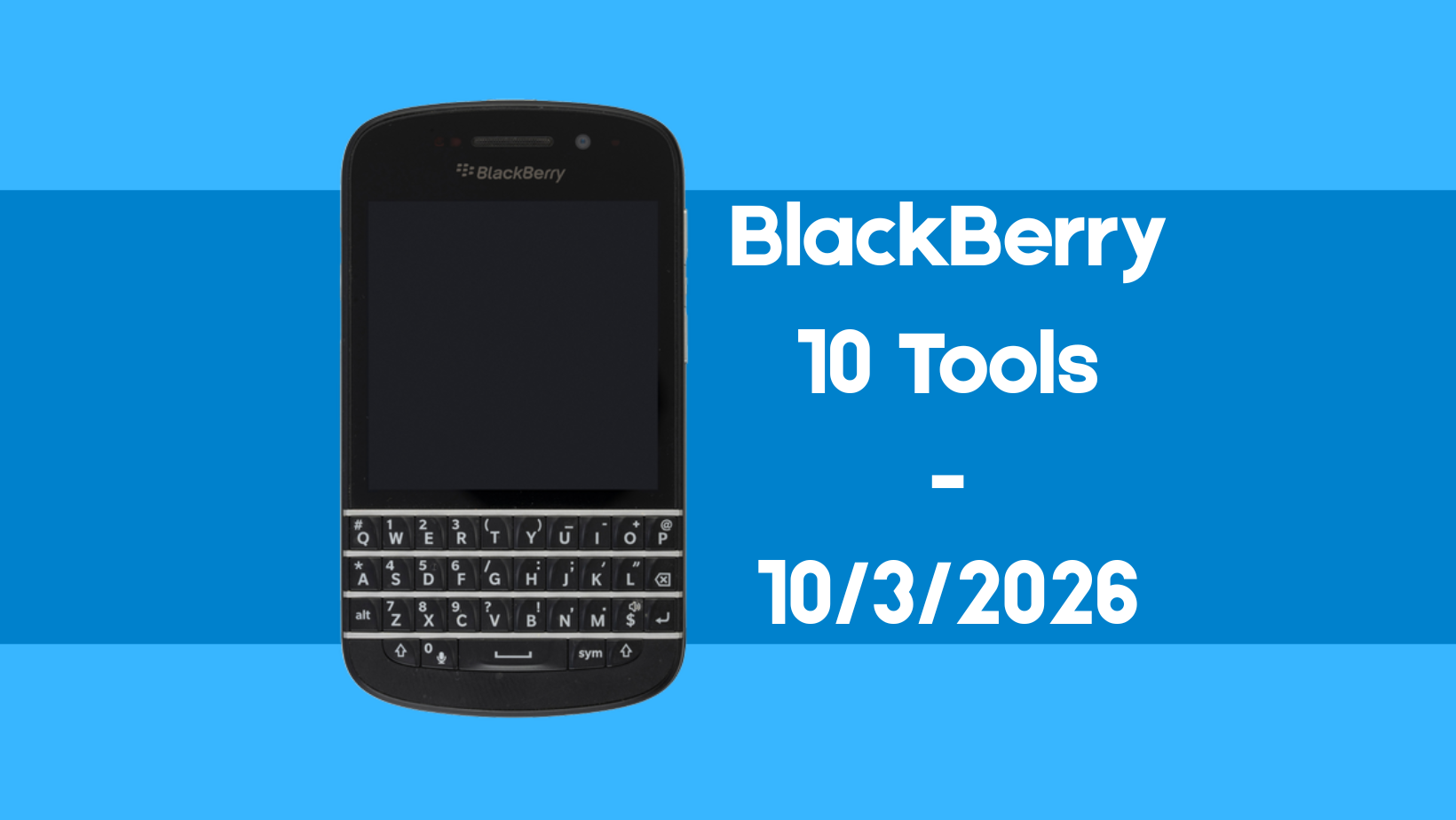 BlackBerry 10 Tools – Cập Nhật Thứ 9 Đã Ra Mắt! [10-3-2026]