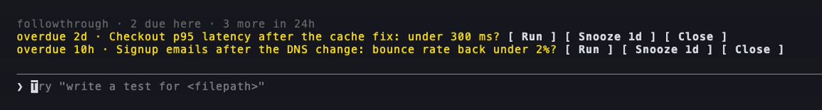 followthrough-band: two overdue checks above the prompt