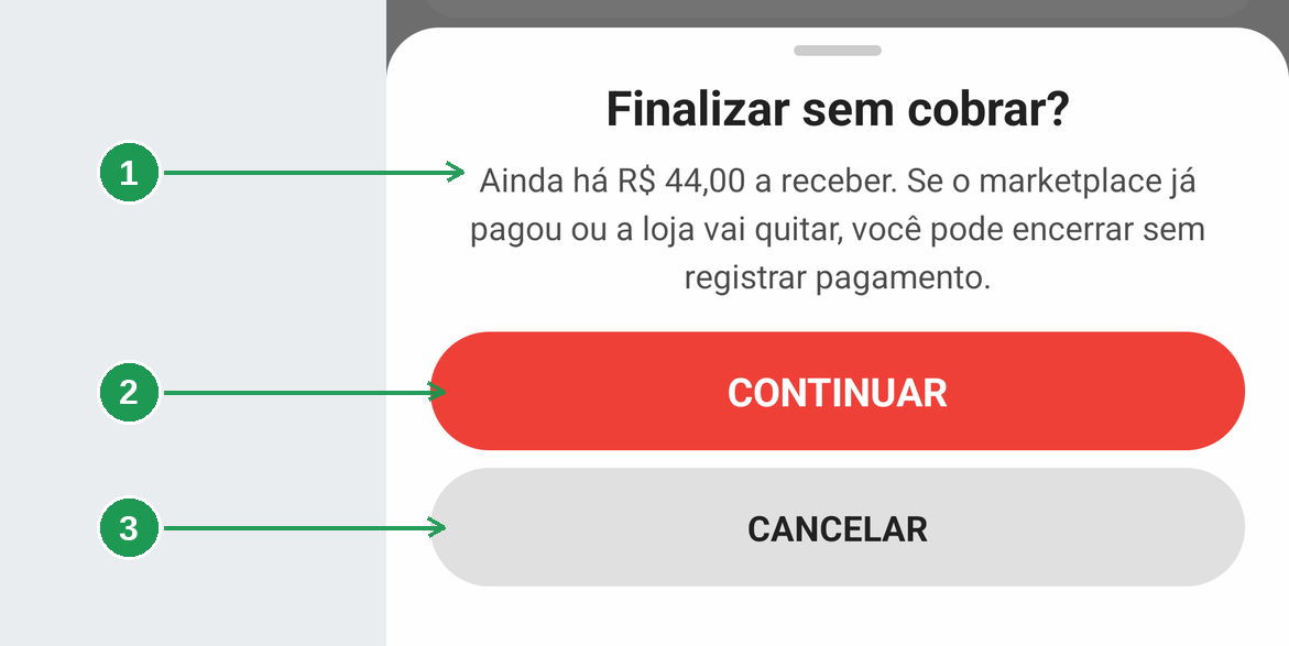 O aviso de finalização sem cobrança mostrando o valor que ainda está em aberto