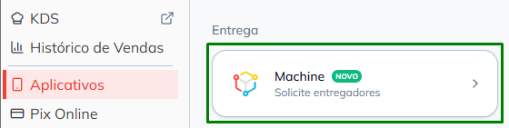 Aplicativos → Entrega → Machine