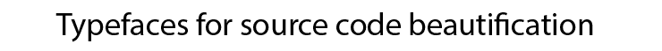 Typefaces for source code beautification