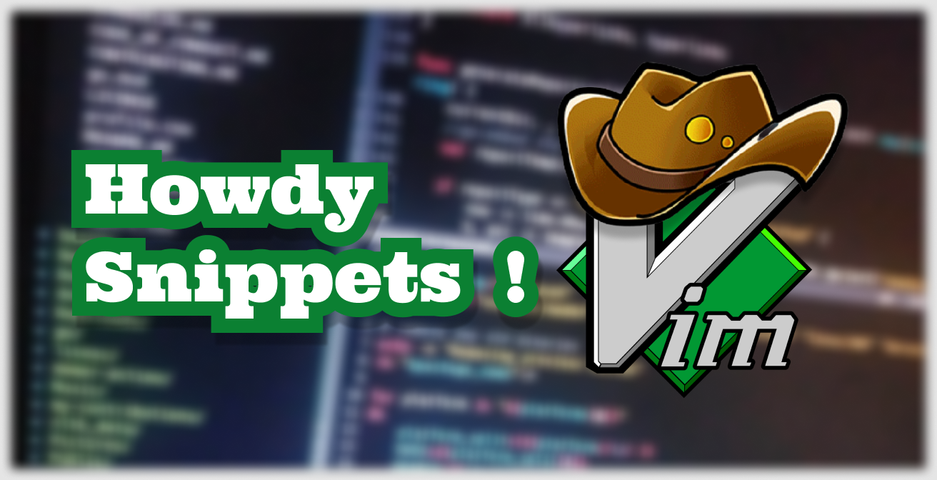 How to use code snippets in Vim like a cowboy 🤠️