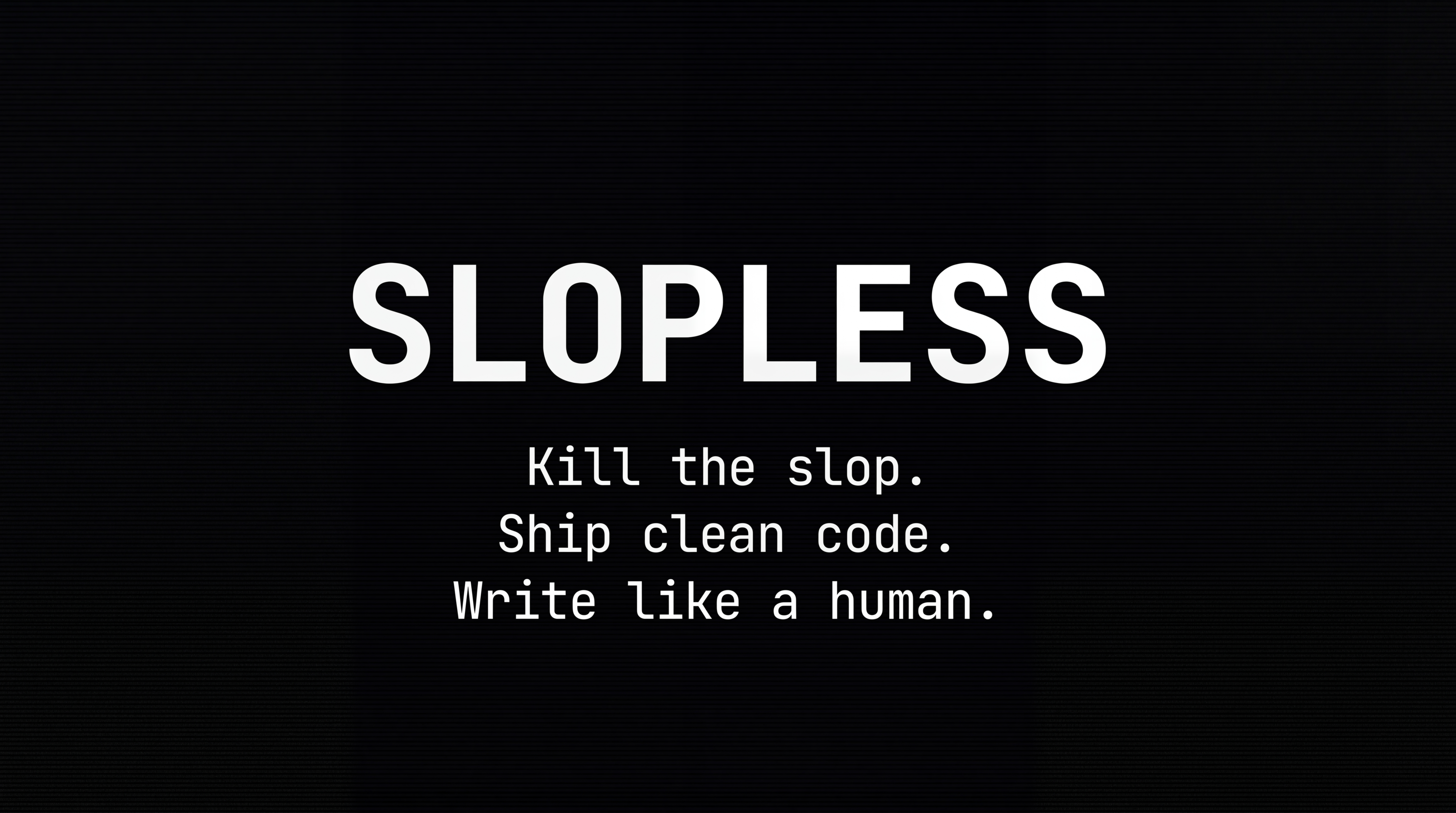 Slopless