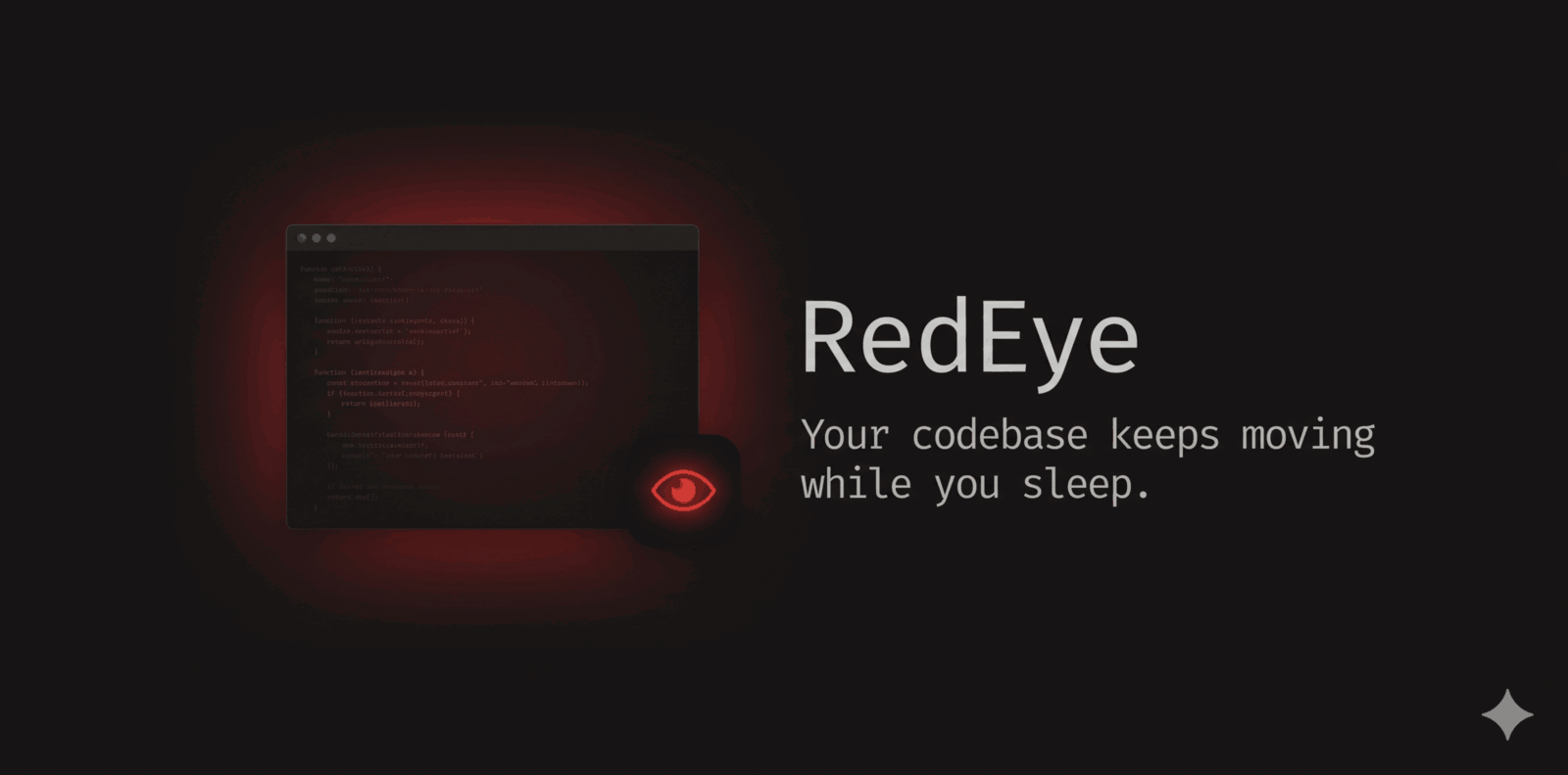 RedEye — Your codebase keeps moving while you sleep.