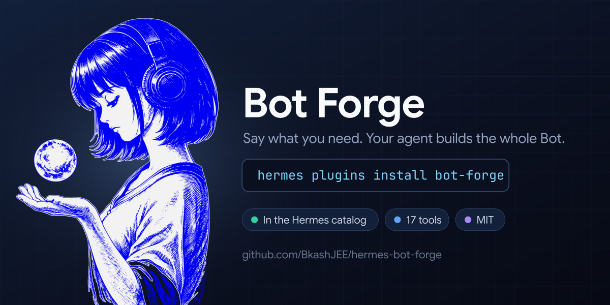 Bot Forge — one sentence to a complete, working Hermes Bot