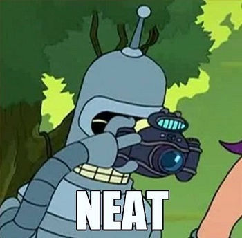 Bender saying "Neat!"