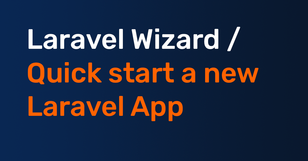 Starting a new Laravel project was never easier