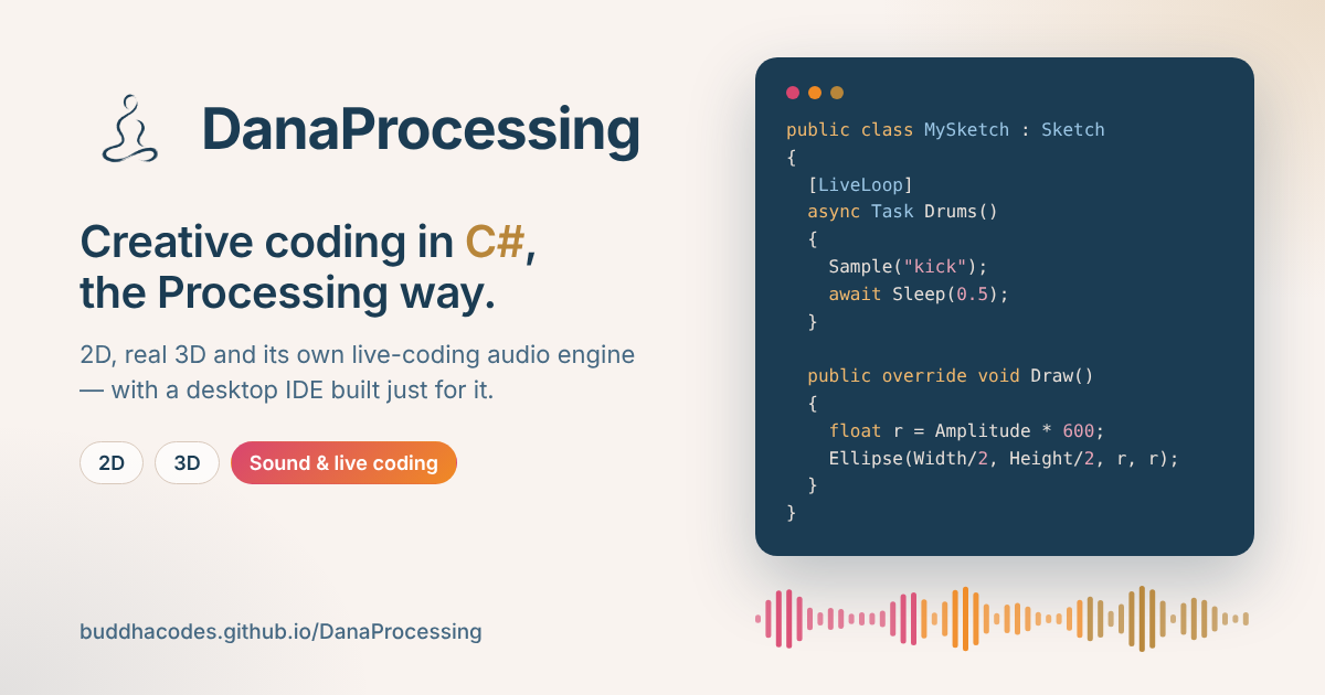 DanaProcessing: creative coding in C#, the Processing way