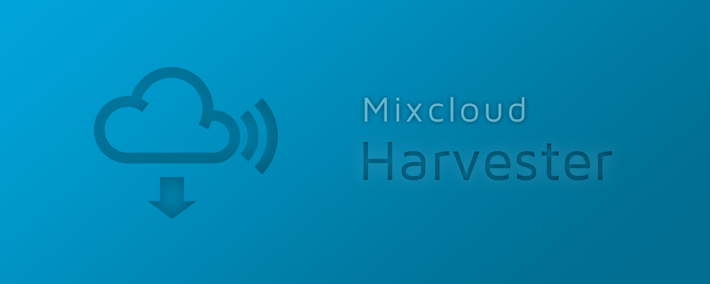 Mixcloud Harvester