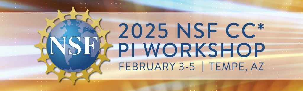 2025 NSF CC* PI Workshop