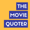 Movie Quoter