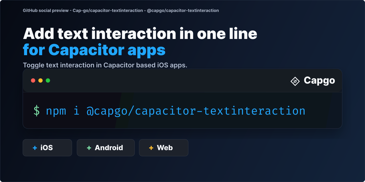 @capgo/capacitor-textinteraction for Capacitor apps