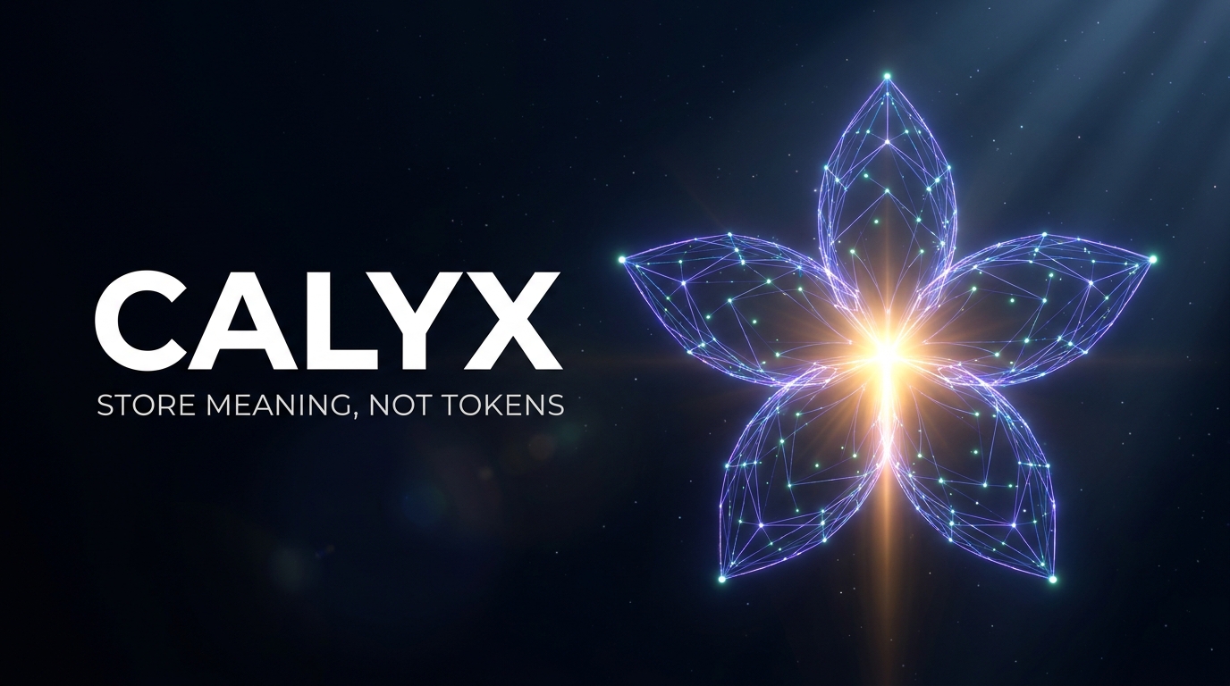 Calyx — Store meaning, not tokens
