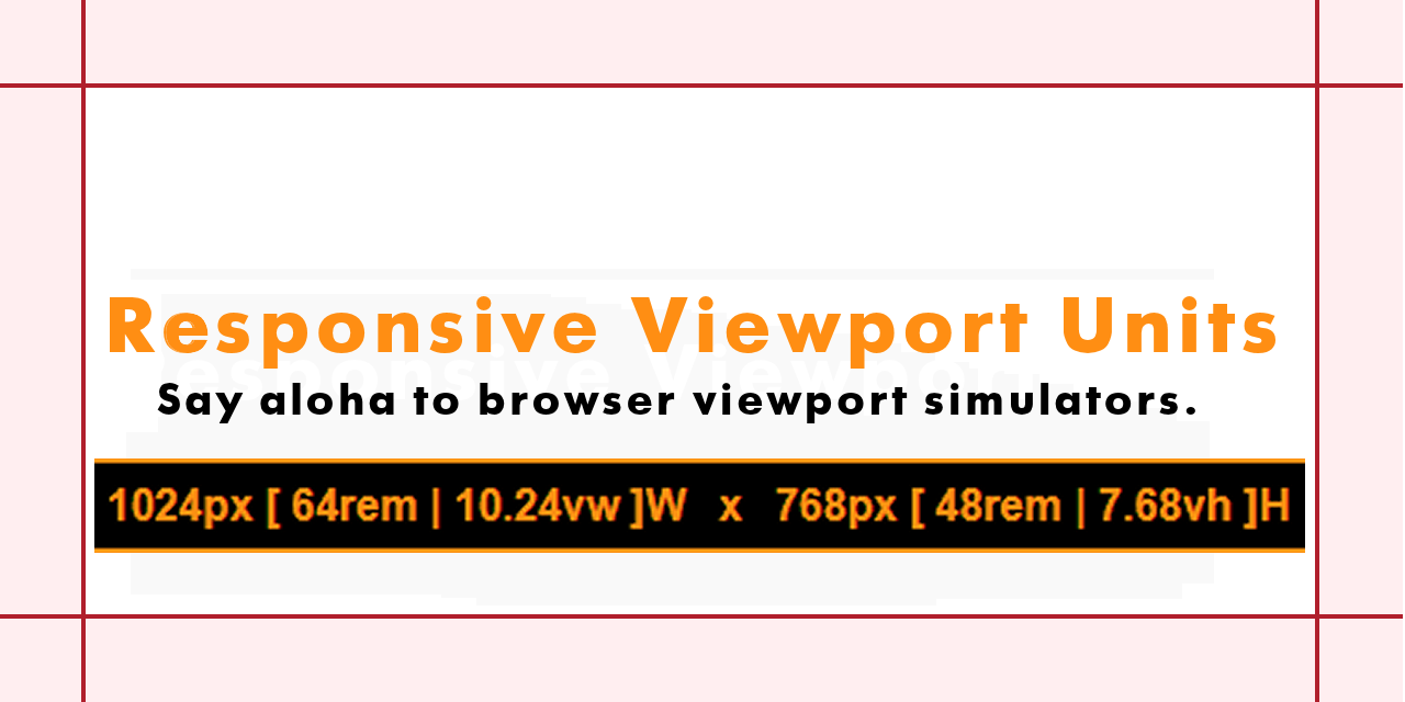 Typical Responsive Viewport Unit Generated Output