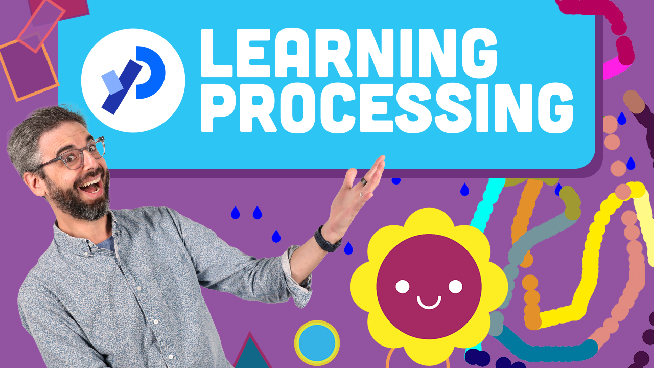 Video thumbnail with colorful text and characters: "Learning Processing"