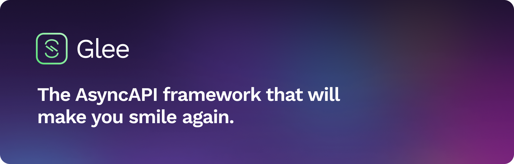 Glee — The AsyncAPI framework that will make you smile again.