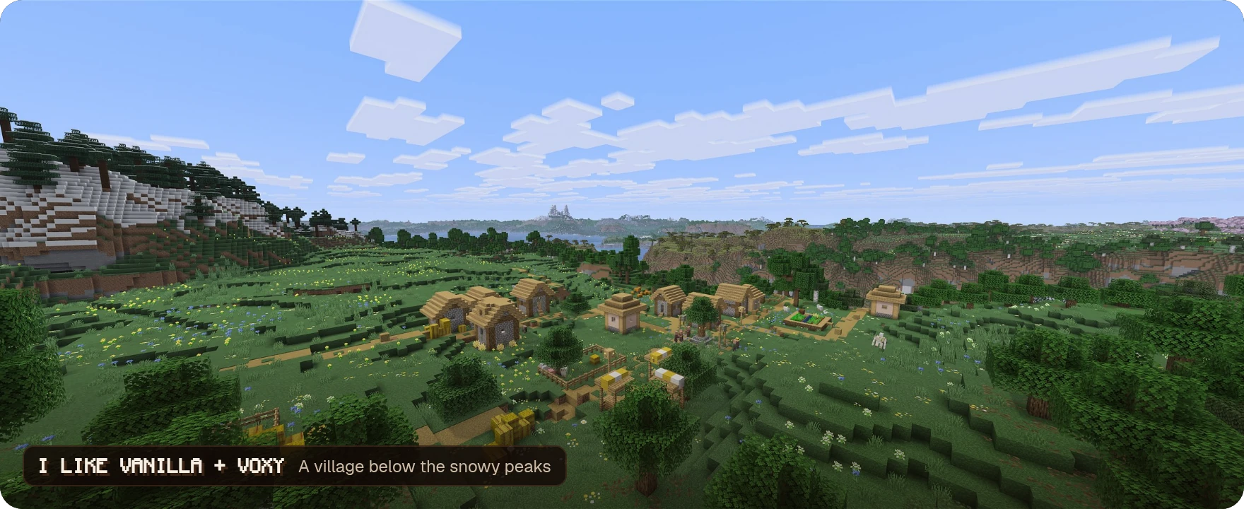 A village below the snowy peaks, with I Like Vanilla and voxy