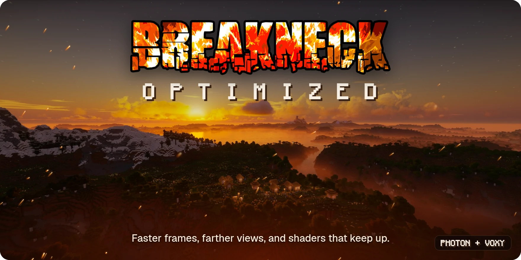 Breakneck Optimized: faster frames, farther views, and shaders that keep up. Shot with Photon and voxy.