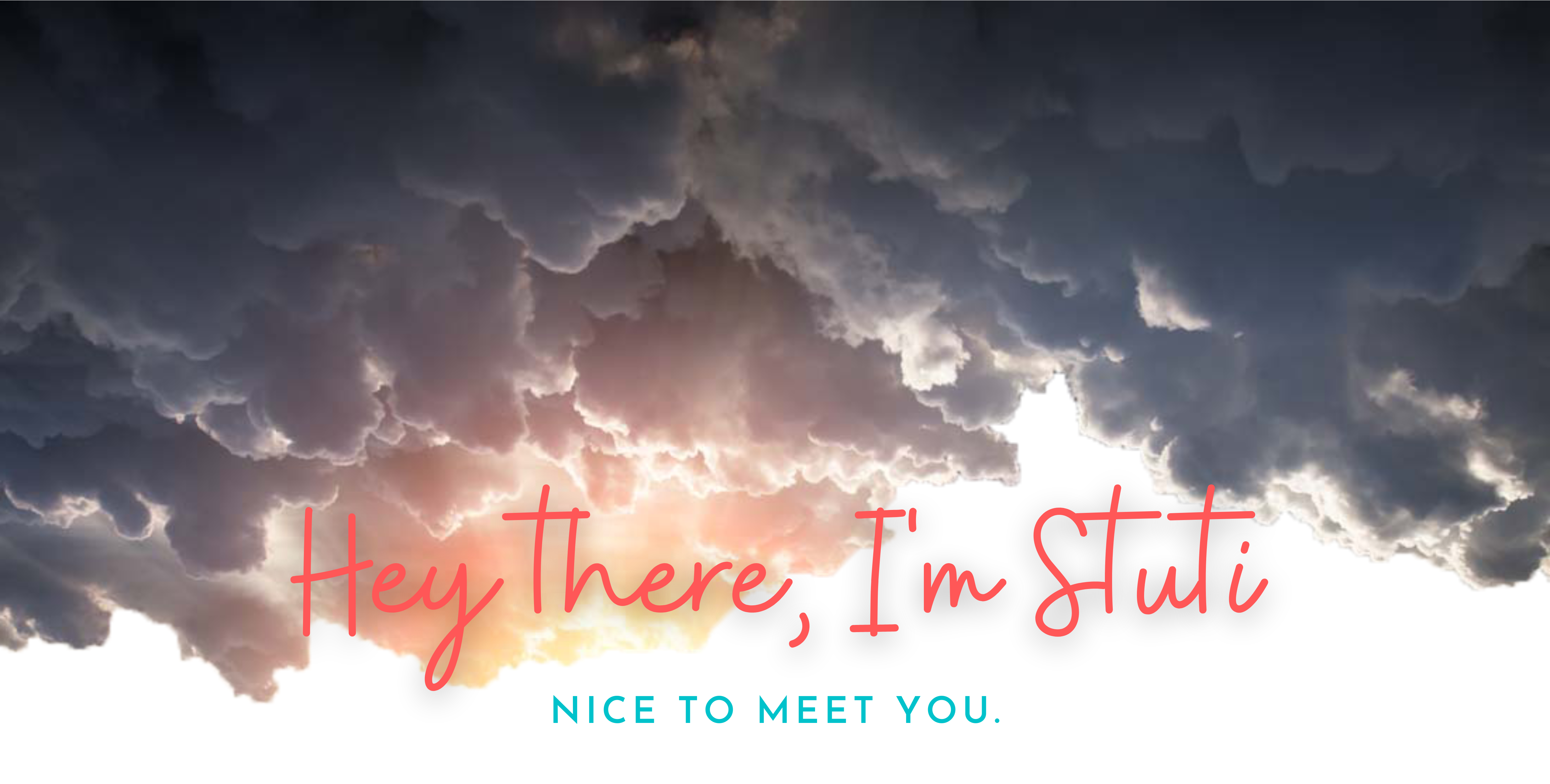 banner that says Hey there, I'm Stuti - NICE TO MEET YOU on top of a cloud background