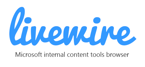 Livewire: Microsoft internal content tools browser